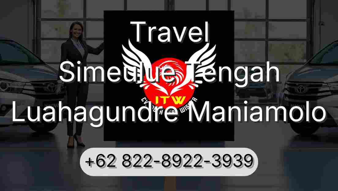 Travel Simeulue Tengah Luahagundre Maniamolo