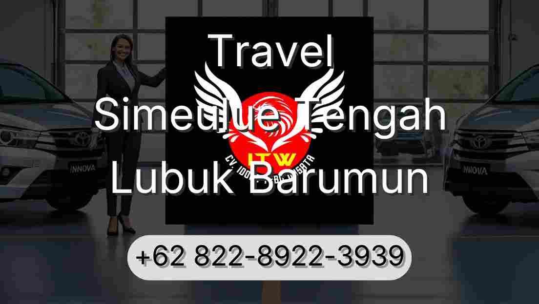 Travel Simeulue Tengah Lubuk Barumun