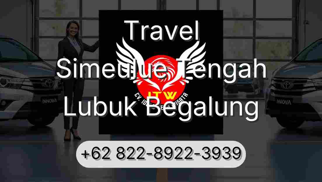 Travel Simeulue Tengah Lubuk Begalung
