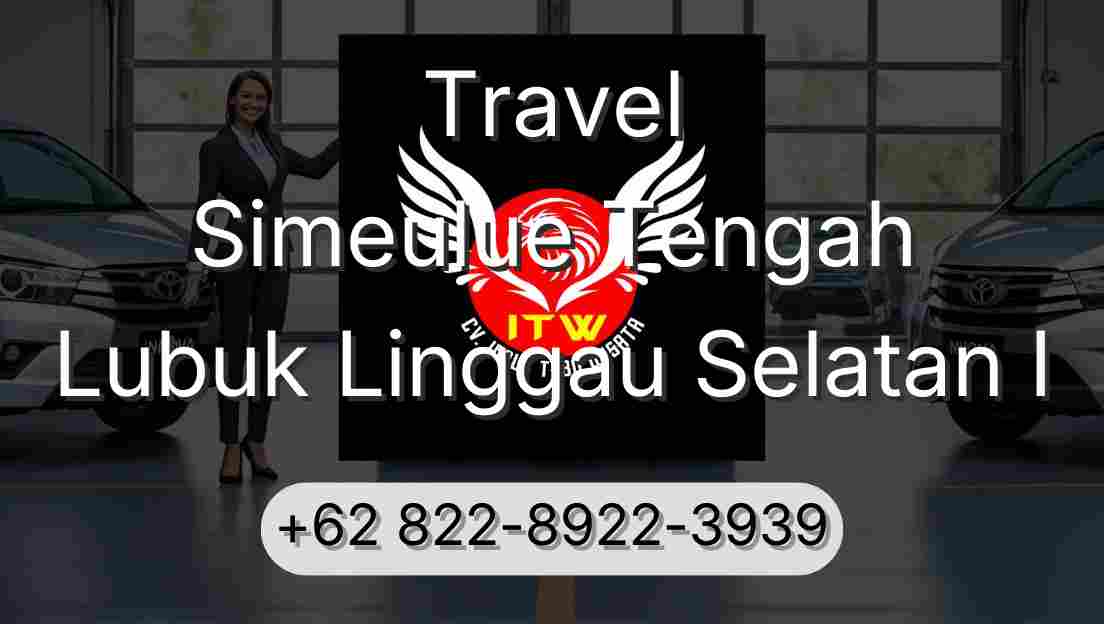 Travel Simeulue Tengah Lubuk Linggau Selatan I
