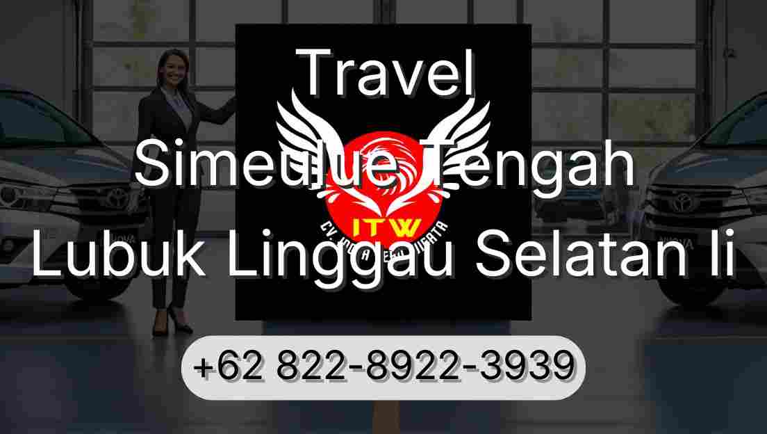 Travel Simeulue Tengah Lubuk Linggau Selatan Ii