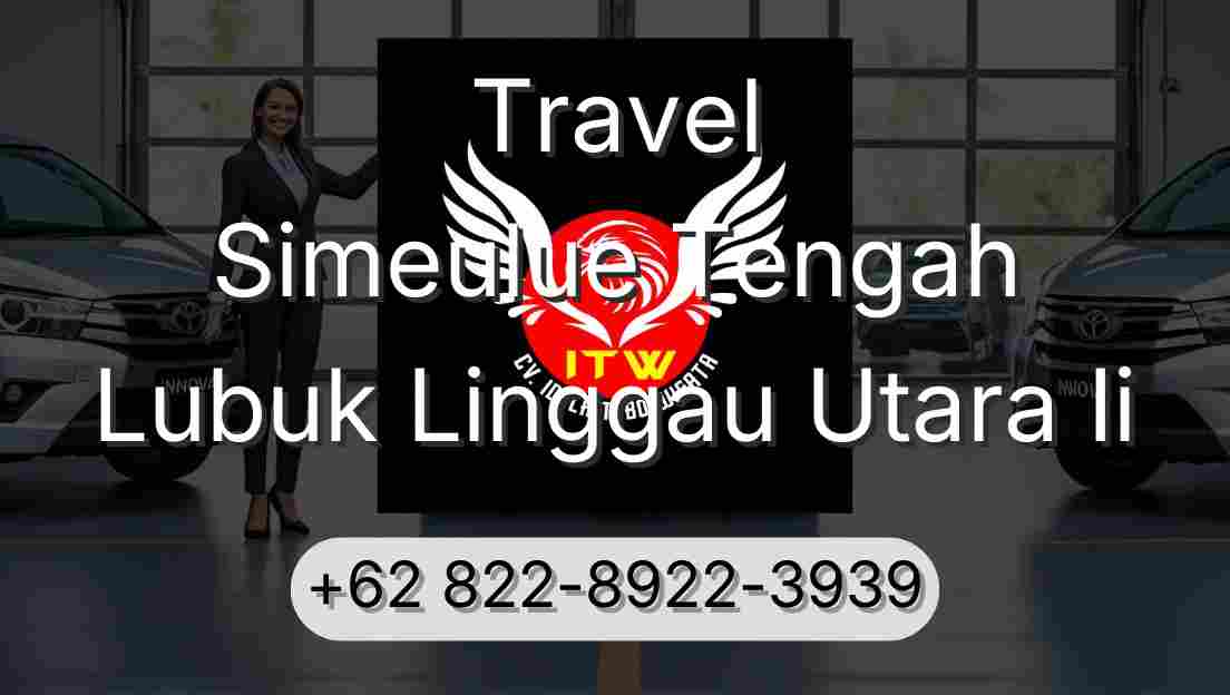 Travel Simeulue Tengah Lubuk Linggau Utara Ii