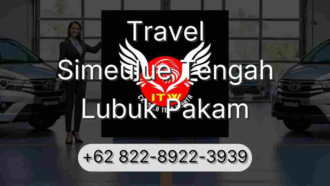 Travel Simeulue Tengah Lubuk Pakam