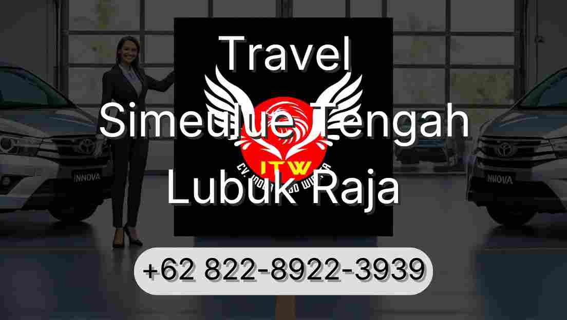 Travel Simeulue Tengah Lubuk Raja
