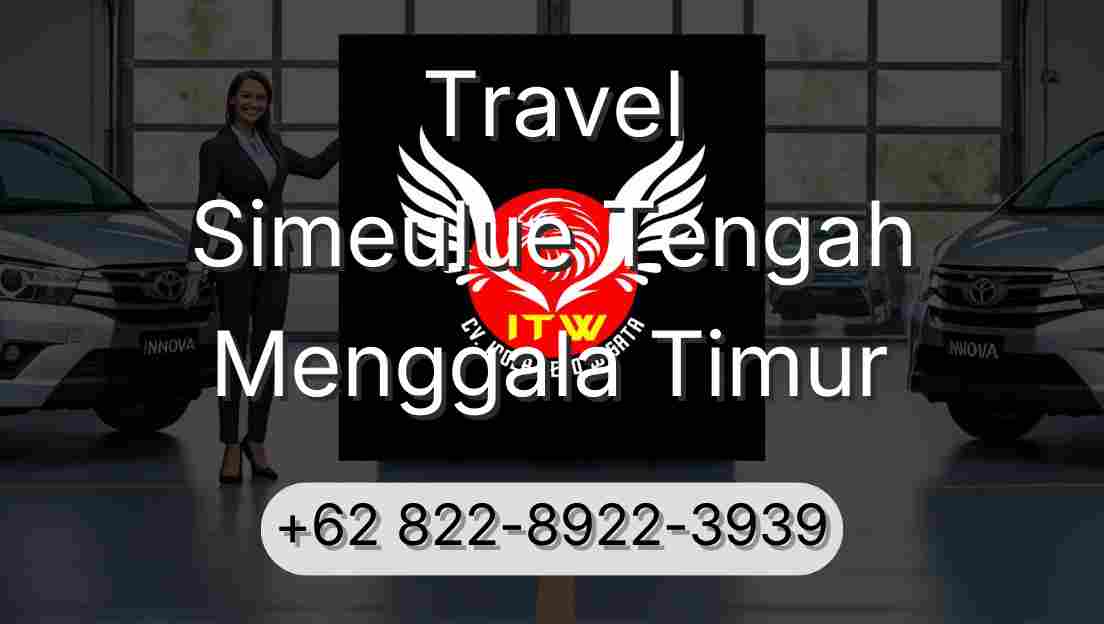 Travel Simeulue Tengah Menggala Timur