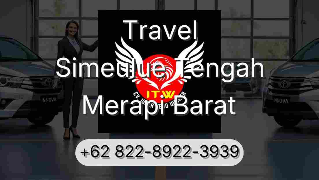 Travel Simeulue Tengah Merapi Barat