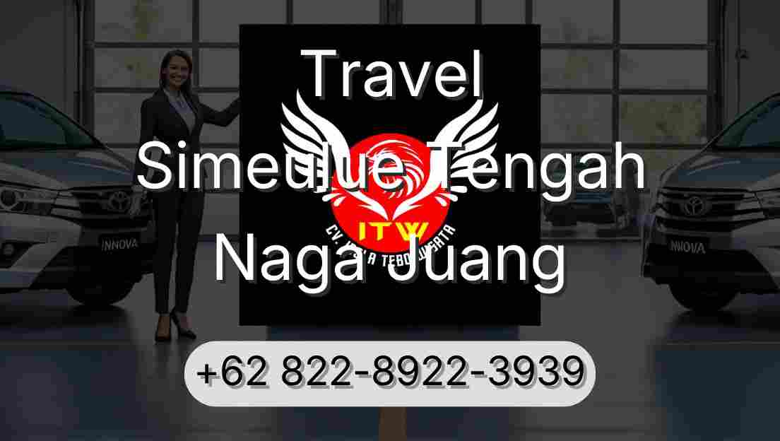 Travel Simeulue Tengah Naga Juang
