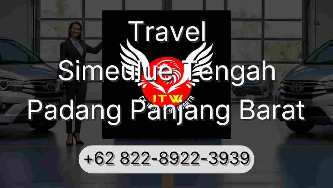 Travel Simeulue Tengah Padang Panjang Barat