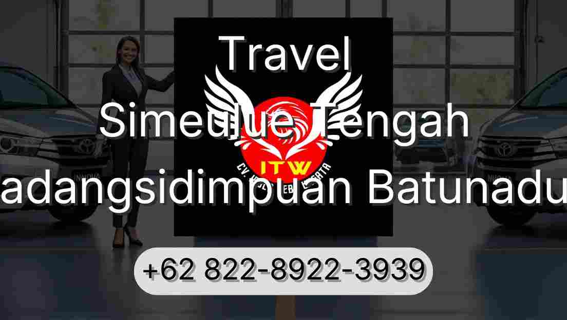 Travel Simeulue Tengah Padangsidimpuan Batunadua