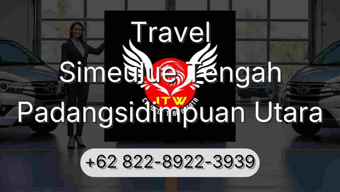 Travel Simeulue Tengah Padangsidimpuan Utara