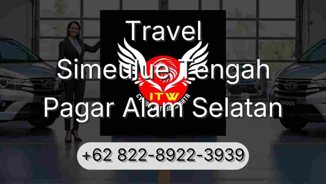 Travel Simeulue Tengah Pagar Alam Selatan