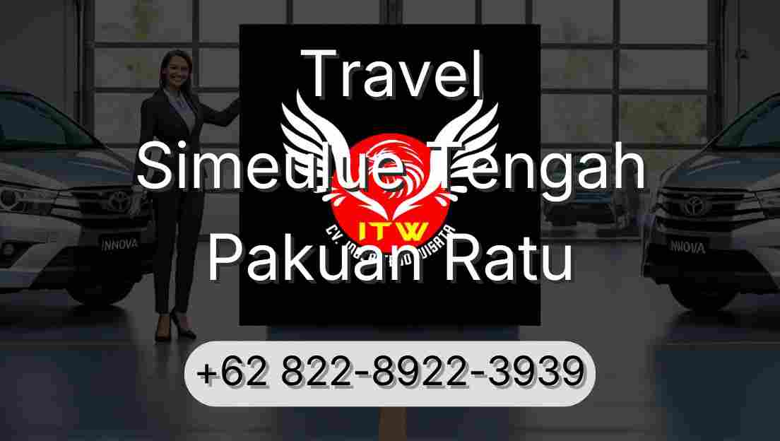 Travel Simeulue Tengah Pakuan Ratu