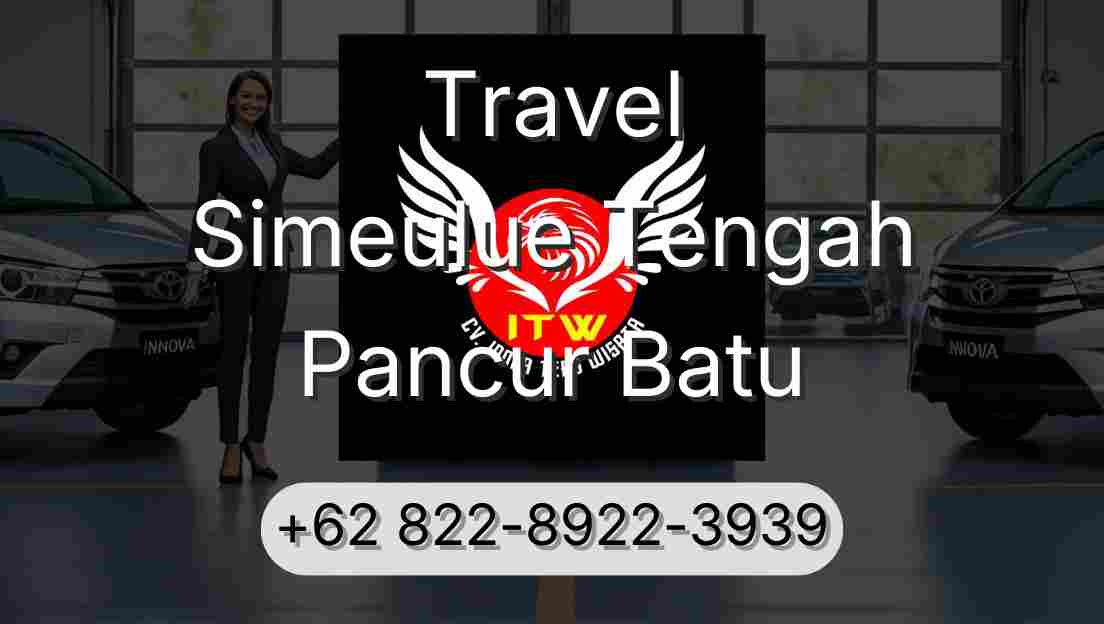 Travel Simeulue Tengah Pancur Batu