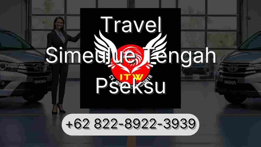 Travel Simeulue Tengah Pseksu