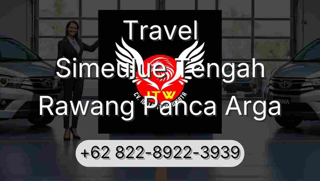 Travel Simeulue Tengah Rawang Panca Arga