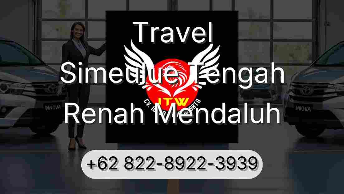 Travel Simeulue Tengah Renah Mendaluh