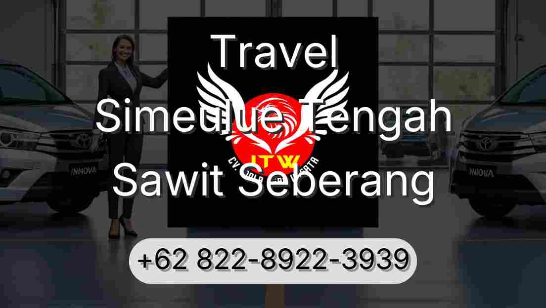 Travel Simeulue Tengah Sawit Seberang