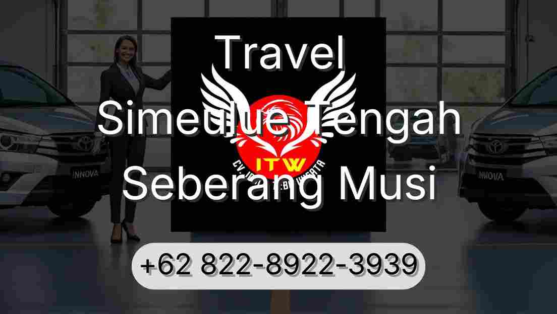 Travel Simeulue Tengah Seberang Musi