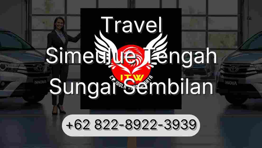 Travel Simeulue Tengah Sungai Sembilan