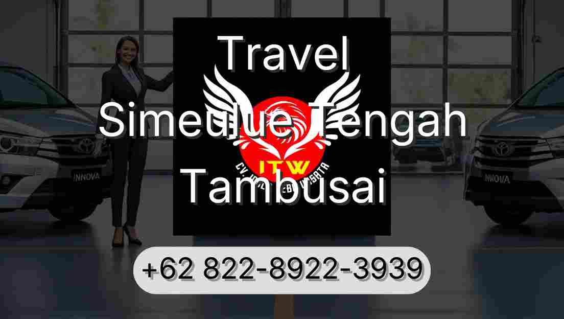 Travel Simeulue Tengah Tambusai