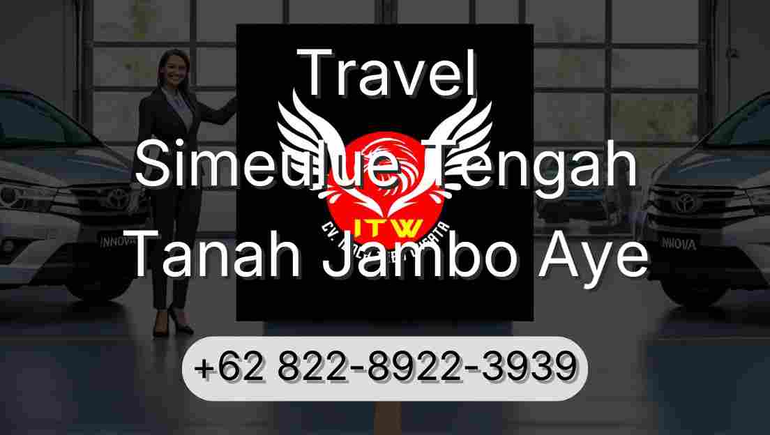 Travel Simeulue Tengah Tanah Jambo Aye