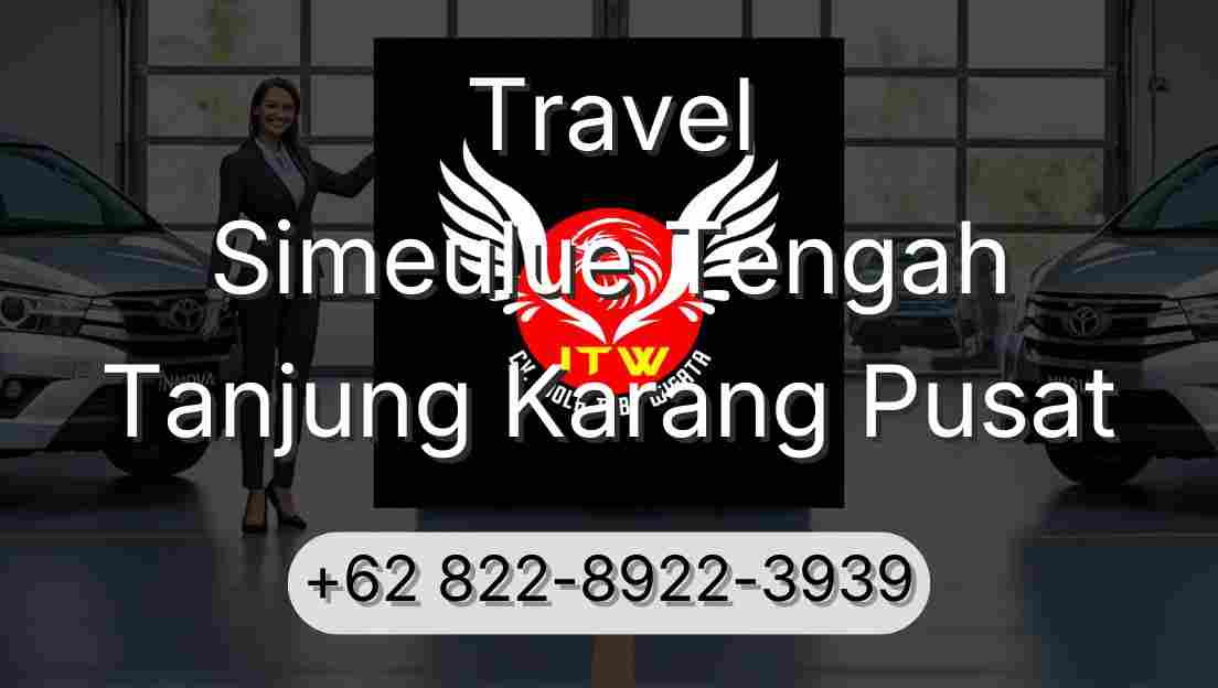 Travel Simeulue Tengah Tanjung Karang Pusat