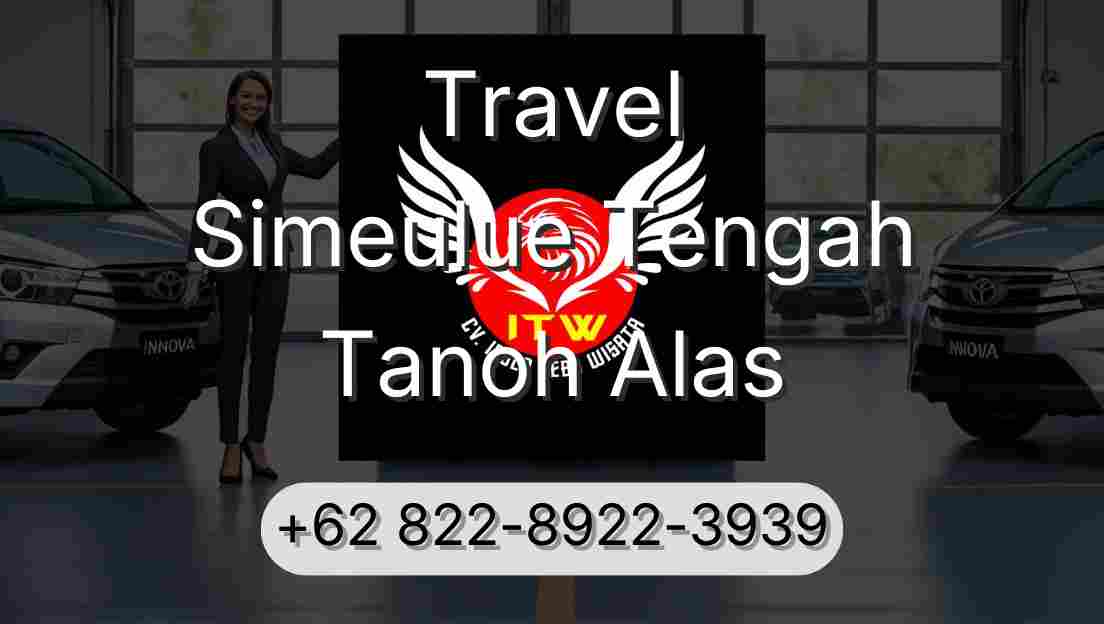 Travel Simeulue Tengah Tanoh Alas