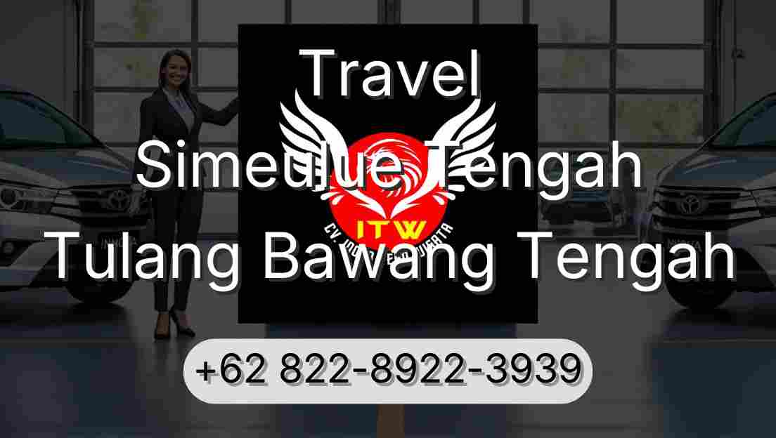Travel Simeulue Tengah Tulang Bawang Tengah