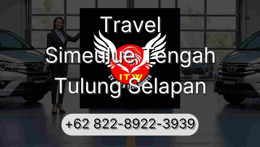 Travel Simeulue Tengah Tulung Selapan