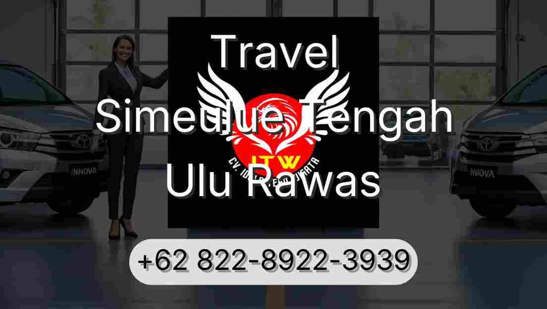 Travel Simeulue Tengah Ulu Rawas