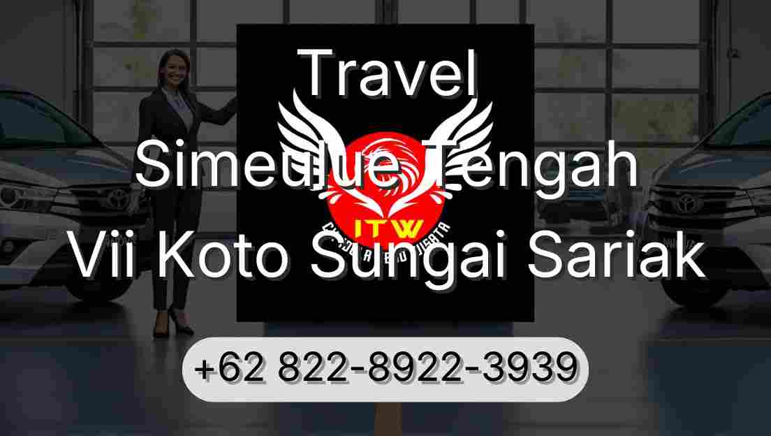 Travel Simeulue Tengah Vii Koto Sungai Sariak