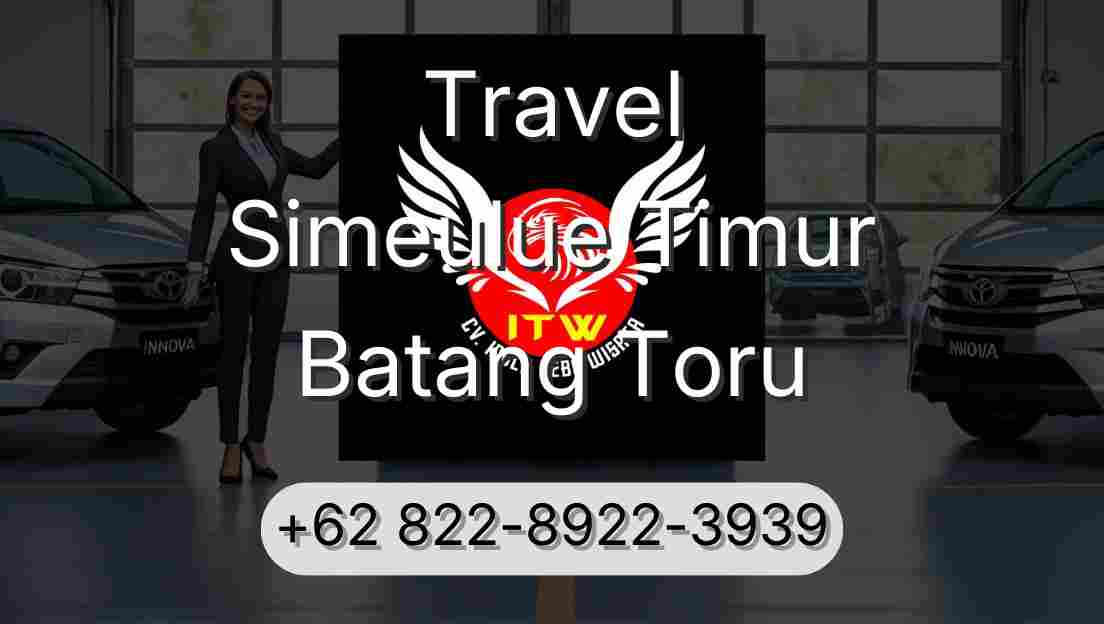 Travel Simeulue Timur Batang Toru