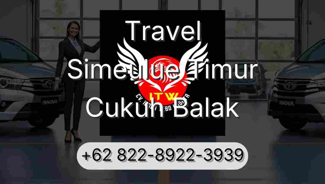 Travel Simeulue Timur Cukuh Balak