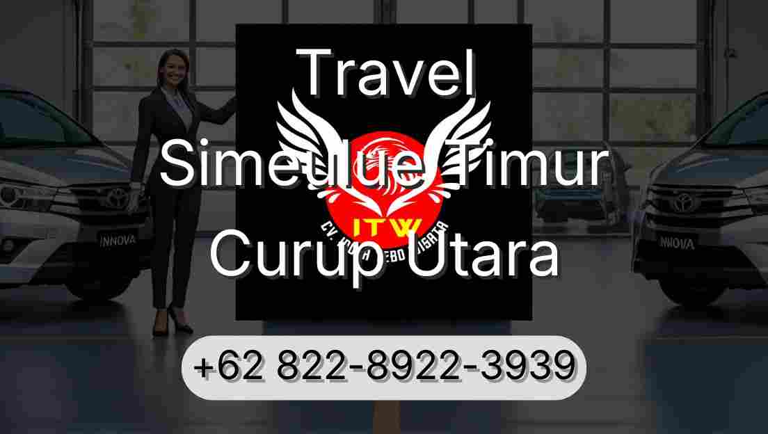 Travel Simeulue Timur Curup Utara