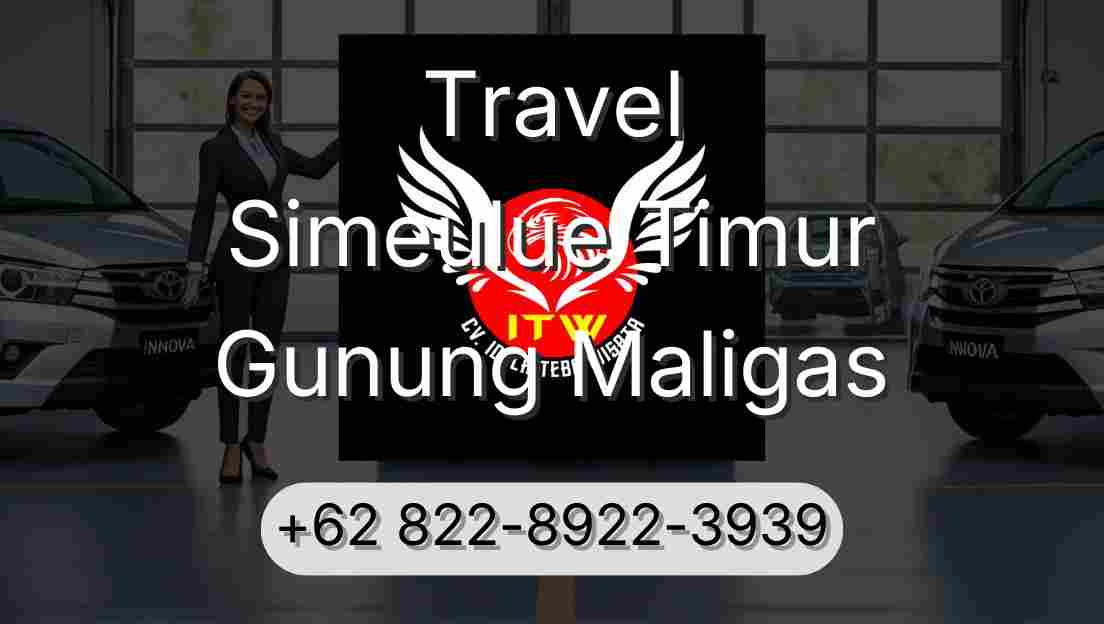 Travel Simeulue Timur Gunung Maligas