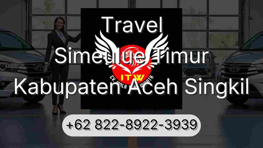 Travel Simeulue Timur Kabupaten Aceh Singkil