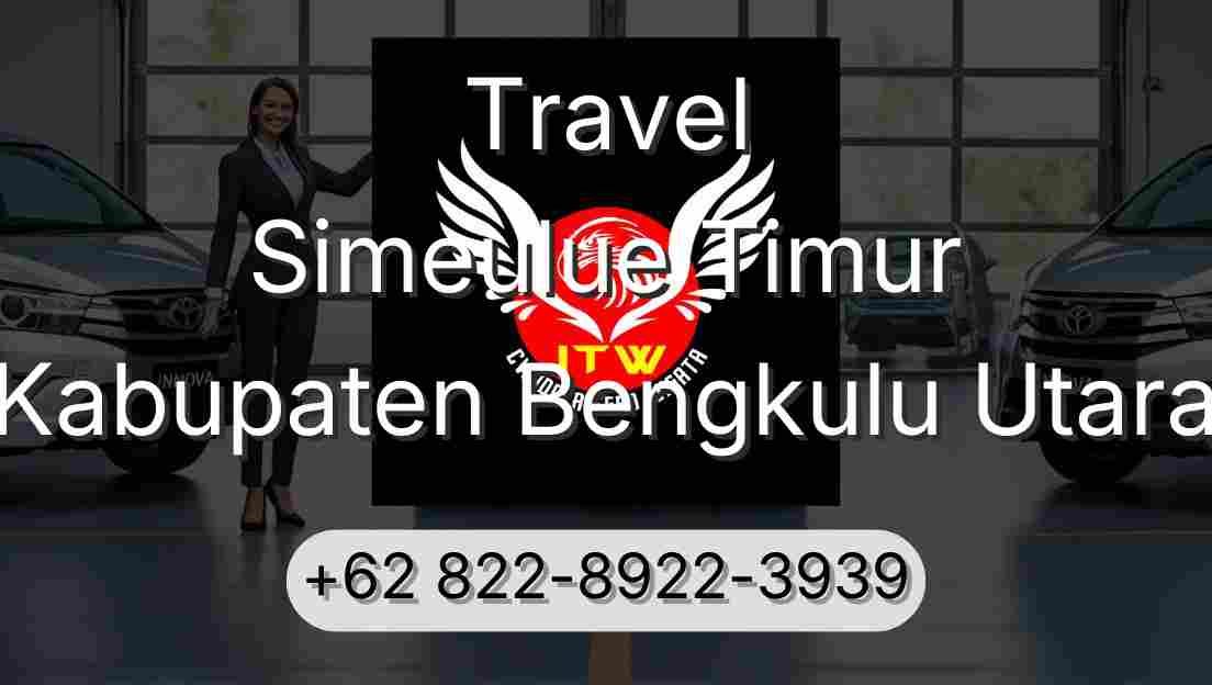 Travel Simeulue Timur Kabupaten Bengkulu Utara