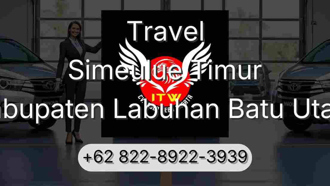 Travel Simeulue Timur Kabupaten Labuhan Batu Utara