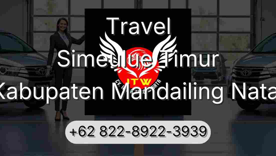 Travel Simeulue Timur Kabupaten Mandailing Natal