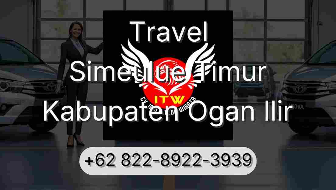Travel Simeulue Timur Kabupaten Ogan Ilir