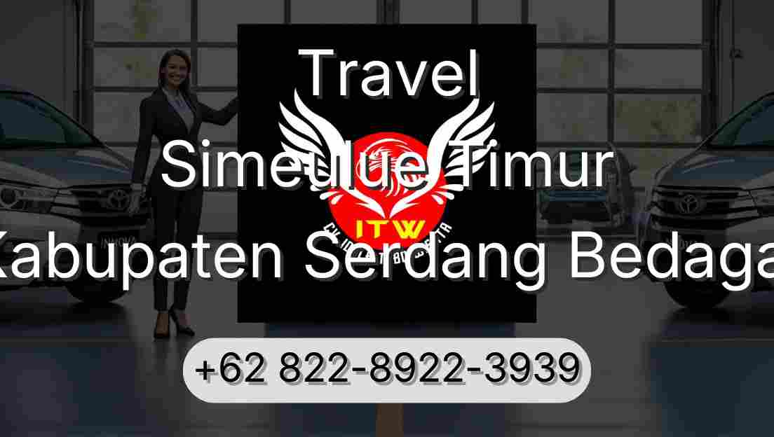 Travel Simeulue Timur Kabupaten Serdang Bedagai