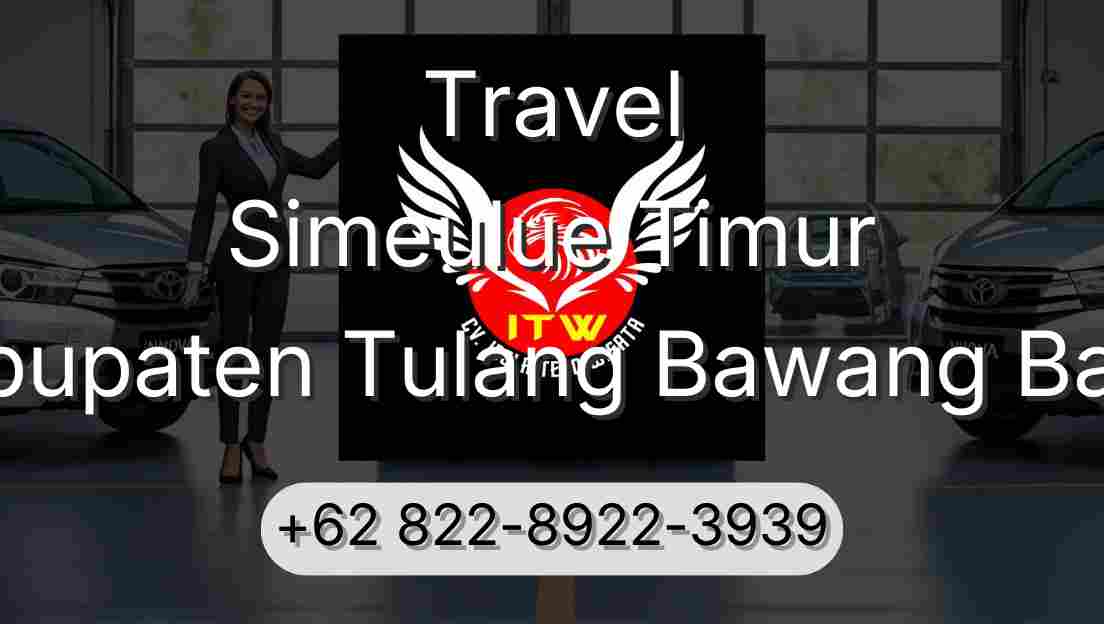 Travel Simeulue Timur Kabupaten Tulang Bawang Barat