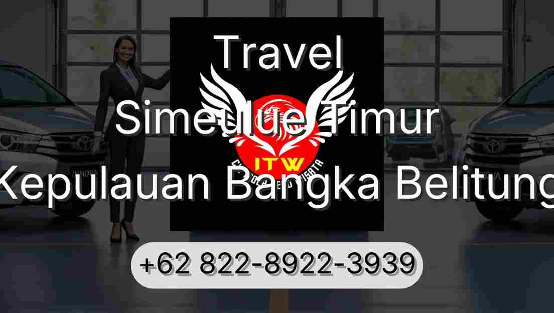 Travel Simeulue Timur Kepulauan Bangka Belitung