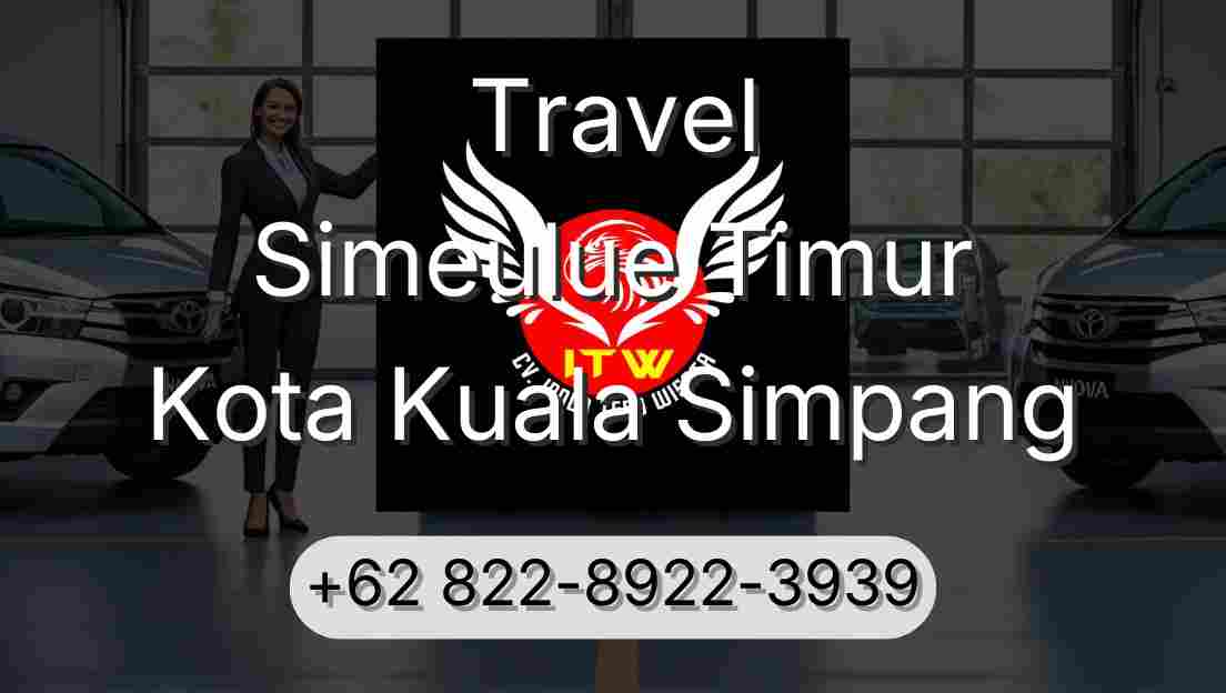 Travel Simeulue Timur Kota Kuala Simpang