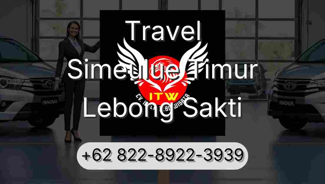 Travel Simeulue Timur Lebong Sakti