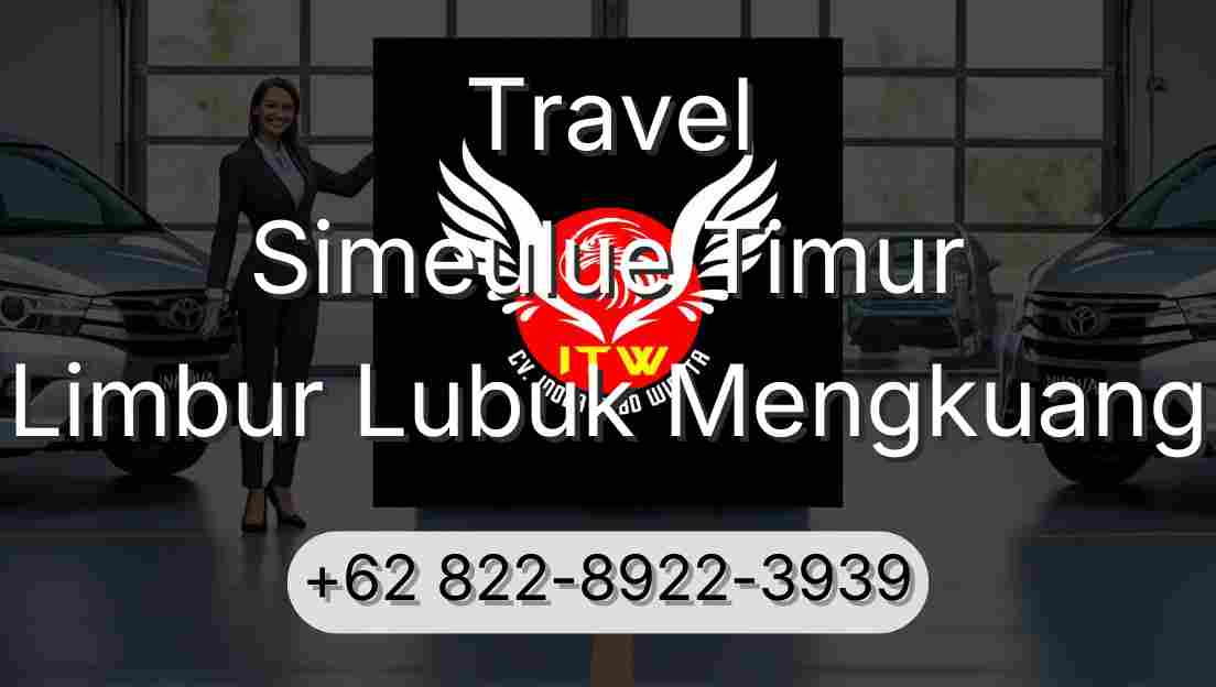 Travel Simeulue Timur Limbur Lubuk Mengkuang