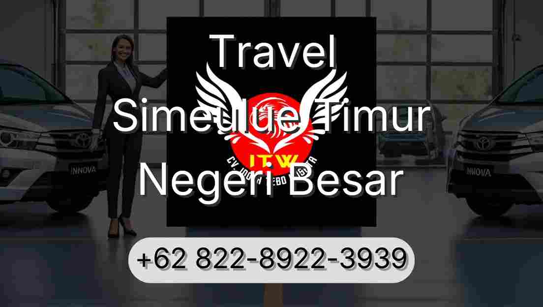 Travel Simeulue Timur Negeri Besar