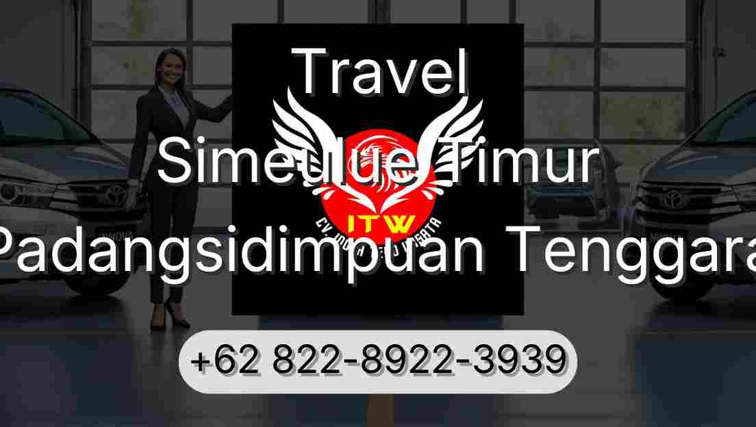Travel Simeulue Timur Padangsidimpuan Tenggara