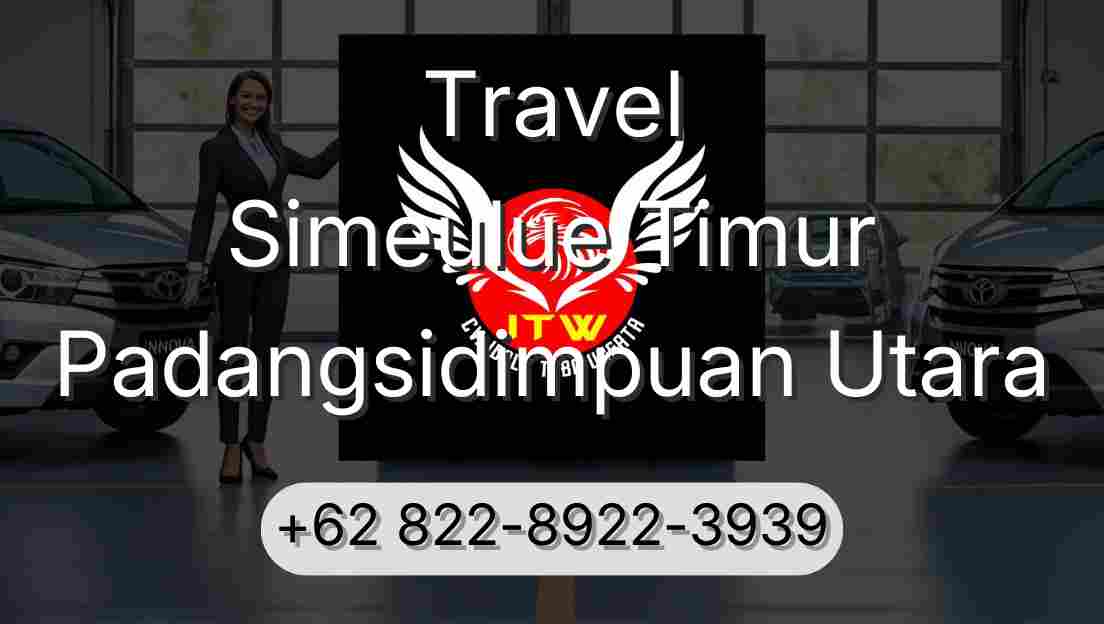 Travel Simeulue Timur Padangsidimpuan Utara