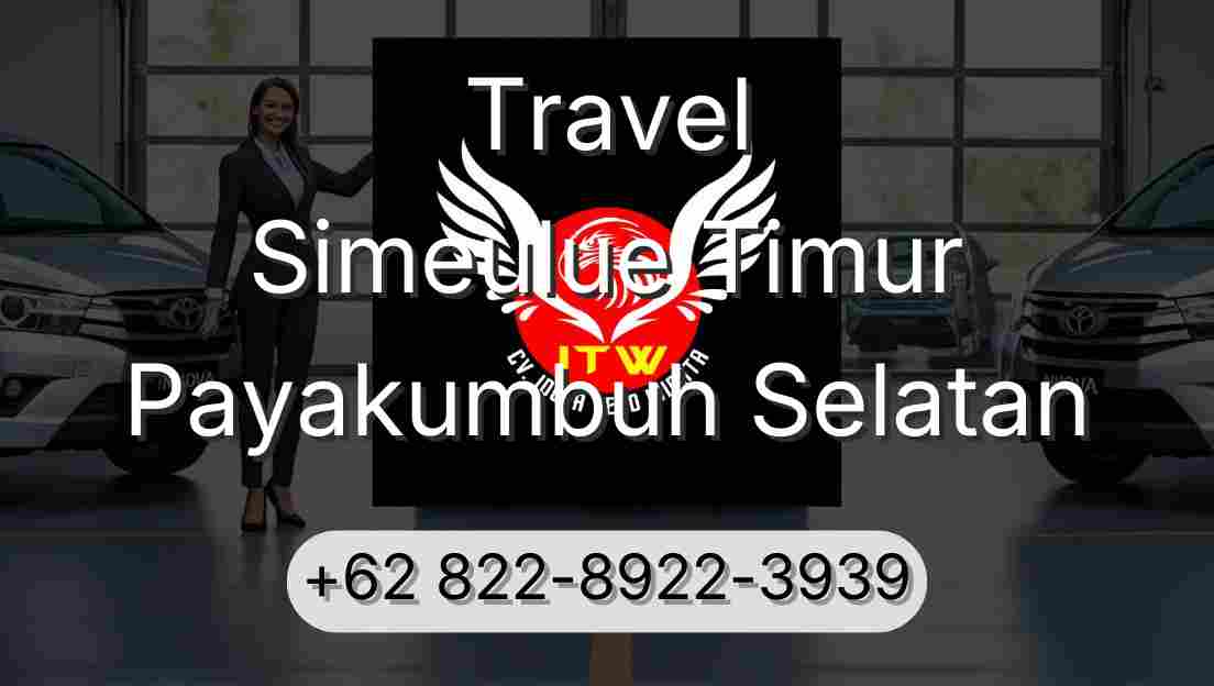 Travel Simeulue Timur Payakumbuh Selatan
